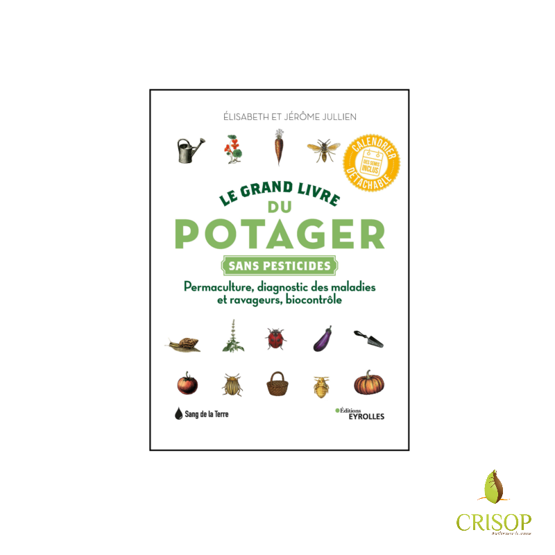 Le grand livre du potager sans pesticides - Elisabeth et Jérôme JULLIEN